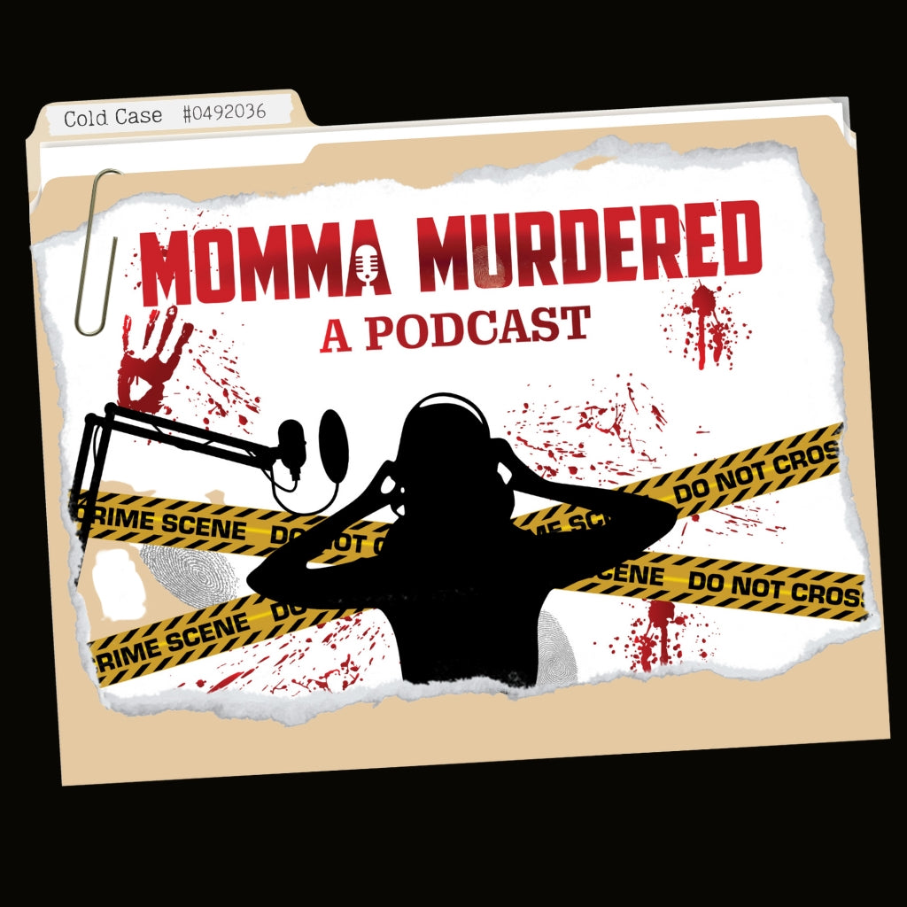 Momma Murdered a Podcast: Exclusive Merch!