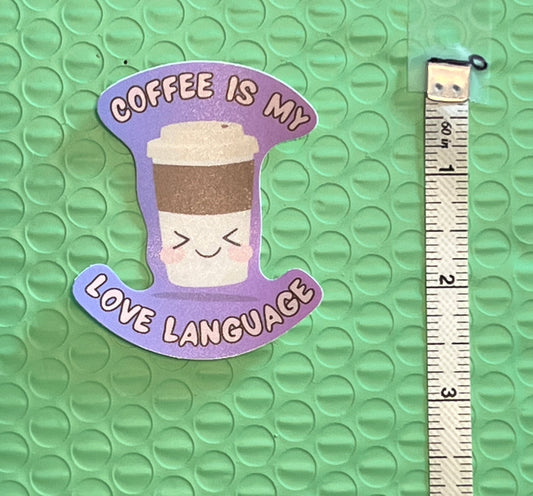 Coffee is My Love Language Sticker